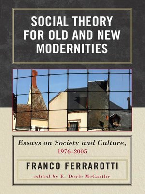 cover image of Social Theory for Old and New Modernities